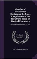 Circular of Information Containing the Rules & Regulations of the Iowa State Board of Medical Examiners: Revised & Adopted, January 22, 1908