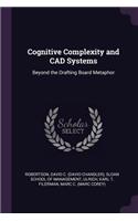 Cognitive Complexity and CAD Systems