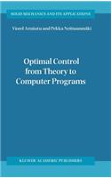 Optimal Control from Theory to Computer Programs