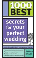 1000 Best Secrets For Your Perfect Wedding