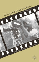 Tudors and Stuarts on Film