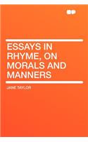 Essays in Rhyme, on Morals and Manners