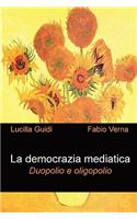 democrazia mediatica. Duopolio e oligopolio