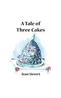 Tale of Three Cakes