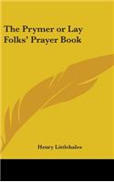 Prymer or Lay Folks' Prayer Book