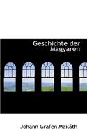 Geschichte Der Magyaren: (English)