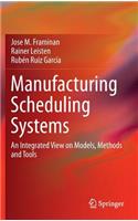 Manufacturing Scheduling Systems