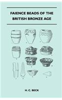 Faience Beads of the British Bronze Age