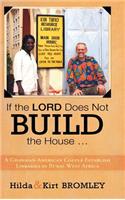 If the Lord Does Not Build the House ...: A Ghanaian-American Couple Establish Libraries in Rural West Africa