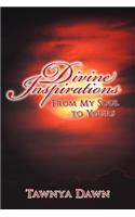 Divine Inspirations: From My Soul to Yours(English)
