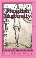 Fiendish Ingenuity: An Illustrated History of Torture Throughout the Ages(English)