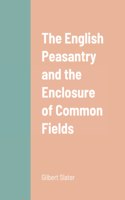 English Peasantry and the Enclosure of Common Fields