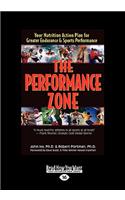 The Performance Zone: Your Nutrition Action Plan for Greater Endurance & Sports Performance (Large Print 16pt)