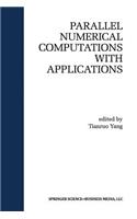 Parallel Numerical Computation with Applications: (515 The Springer International Series in Engineering and Computer Science)