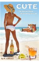 Cute: The Sexual Perils of Growing Up Cute