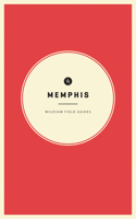 Wildsam Field Guides: Memphis