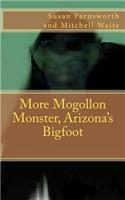 More Mogollon Monster, Arizona's Bigfoot