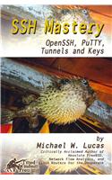 SSH Mastery: Openssh, Putty, Tunnels and Keys: Openssh, Putty, Tunnels and Keys