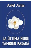 La ultima nube tambien pasara