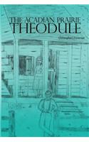 Acadian Prairie - Theodule
