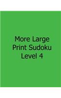 More Large Print Sudoku Level 4