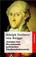 Josephs von Wurmbrands politisches Glaubensbekenntnis