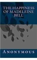 The Happiness of Madeleine Bell: (English)