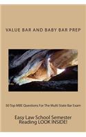 50 Top MBE Questions for the Multi State Bar Exam: The 50 Top MBE Questions Most Likely to Prepare You for the Bar.