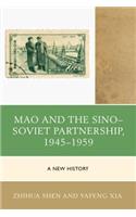 Mao and the Sino–Soviet Partnership, 1945–1959