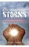 The Eucharistic Storms