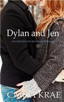 Dylan and Jen (A My Once and Future Love Revisited Story)