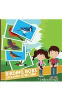Birding Bobs' Backyard Adventure