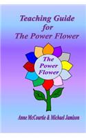 Teaching Guide for The Power Flower