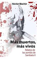 Mas muertos, mas vivos