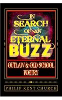 In Search of an Eternal Buzz: Outlaw & Old School