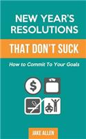 New Year's Resolutions That Don't Suck