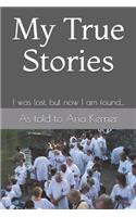 My True Stories