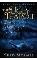 Ugly Teapot: Book One: Hannah(The Ugly Teapot)