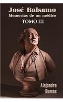 José Balsamo, memorias de un médico (tomo 3): (3 José Balsamo, Memorias de Un Médico)