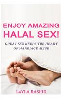 Enjoy Amazing Halal Sex!: How Some People Attain Fluency Faster Than Others