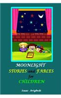 Moonlight Stories and Fables for Children