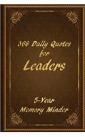 366 Daily Quotes for Leaders - 5-Year Memory Minder