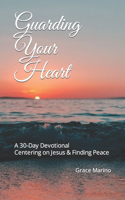 Guarding Your Heart