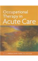 Occupational Therapy in Acute Care