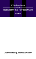 Plain Introduction to the Criticism of the New Testament, 2 Volumes