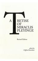 A Tretise of Miraclis Pleyinge