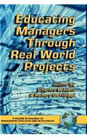Educating Managers Through Real World Projects (Hc)