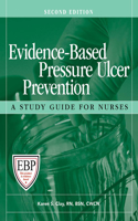 Evidence-Based Pressure Ulcer Prevention: A Study Guide for Nurses