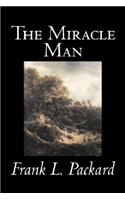 The Miracle Man by Frank L. Packard, Fiction, Literary, Action & Adventure