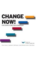 Change Now! Five Steps to Better Leadership